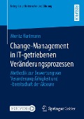 Change-Management in IT-getriebenen Veränderungsprozessen - Moritz Hartmann