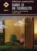 Diario di un fuoriuscito. Le memorie di Pietro Rostagno, l'eretico errante - Stefano Agnoletto