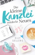 Cover-Bild zum Titel 'Die kleine Kanzlei entdeckt Neues' von 'Elly Sellers'