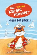 Cover-Bild zum Titel 'Der Karatehamster hisst die Segel' von 'Tina Zang'