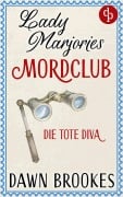 Cover-Bild zum Titel 'Die tote Diva' von 'Dawn Brookes'