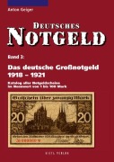 Cover-Bild zum Titel 'Das deutsche Großnotgeld von 1918 bis 1921' von 'Anton Geiger'