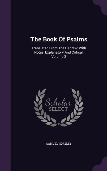 The Book Of Psalms - Samuel Horsley