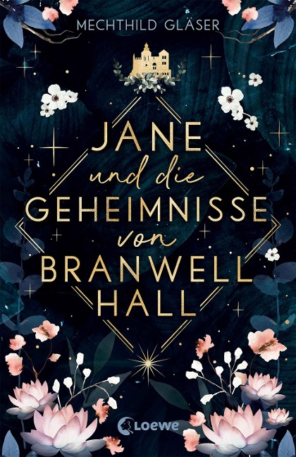Jane und die Geheimnisse von Branwell Hall - Mechthild Gläser