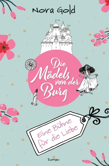 Die Mädels von der Burg - Eine Bühne für die Liebe - Nora Gold