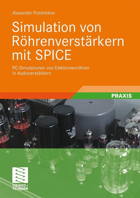 Simulation von Röhrenverstärkern mit SPICE - Alexander Potchinkov