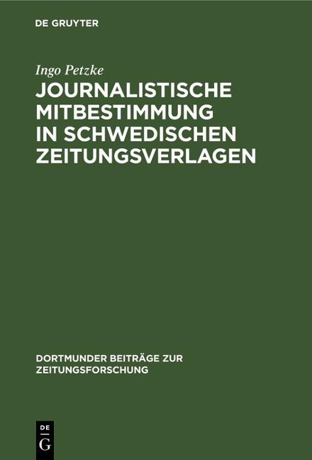 Journalistische Mitbestimmung in schwedischen Zeitungsverlagen - Ingo Petzke