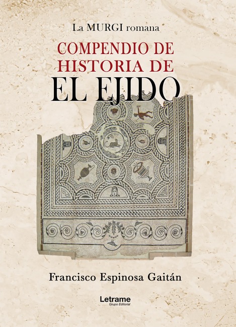 Compendio de historia de El Ejido - Francisco Espinosa Gaitán