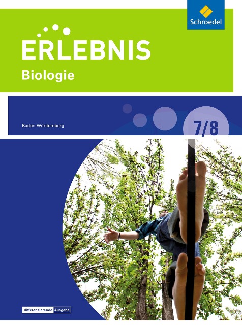 Erlebnis Biologie 7 / 8. Differenzierende Ausgabe. Baden-Württemberg - 