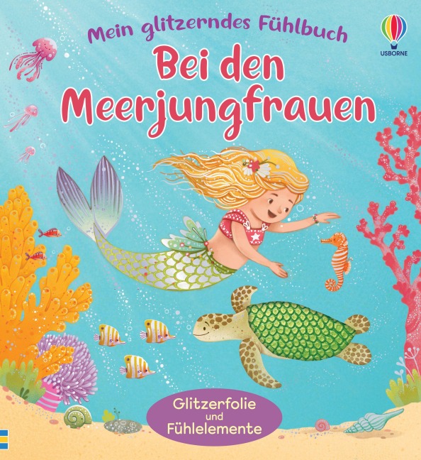 Mein glitzerndes Fühlbuch: Bei den Meerjungfrauen - Anna Milbourne