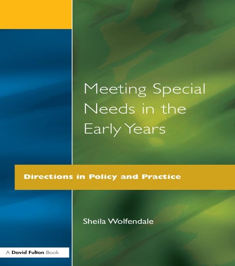 Meeting Special Needs in the Early Years - Sheila Wolfendale