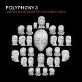 Polyphony 3 - Jasper Blom Quartet/Pablo Held