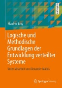 Cover-Bild zum Titel 'Logische und Methodische Grundlagen der Entwicklung verteilter Systeme' von 'Manfred Broy'