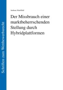 Cover-Bild zum Titel 'Der Missbrauch einer marktbeherrschenden Stellung durch Hybridplattformen' von 'Andreas Scheffold'