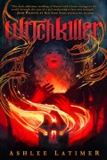 Cover-Bild zum Titel 'Witchkiller' von 'Ashlee Latimer'