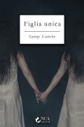 Cover-Bild zum Titel 'Figlia unica' von 'Sunny Valerio'