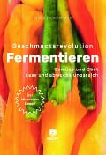 Cover-Bild zum Titel 'Geschmacksrevolution Fermentieren' von 'Ingrid Palmetshofer'