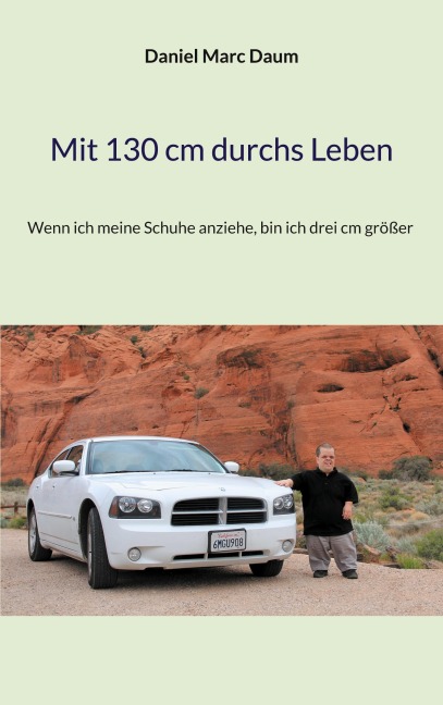 Mit 130 cm durchs Leben - Daniel Marc Daum