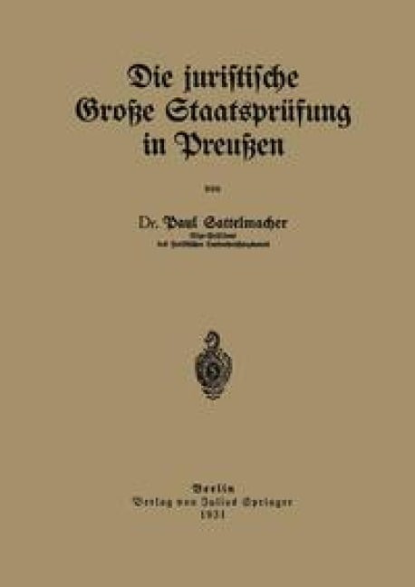Die juristische Große Staatsprüfung in Preußen - Paul Sattelmacher