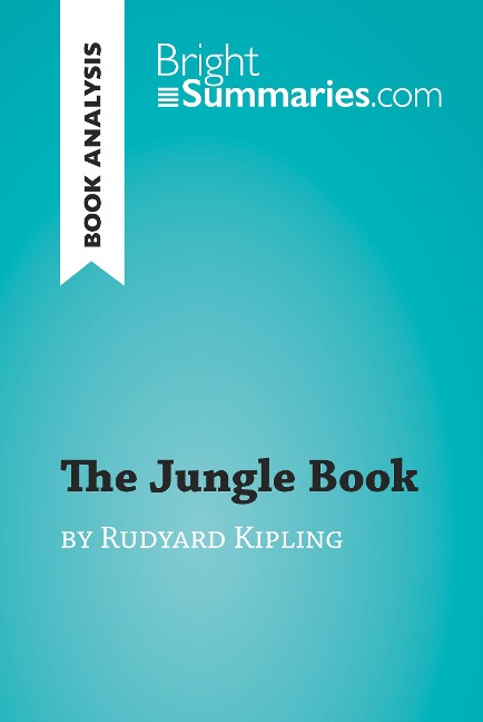 The Jungle Book by Rudyard Kipling (Book Analysis) - Bright Summaries