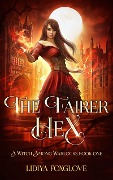 The Fairer Hex (A Witch Among Warlocks, #1) - Lidiya Foxglove