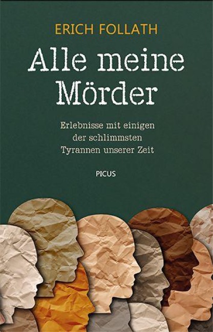 Alle meine Mörder - Erich Follath
