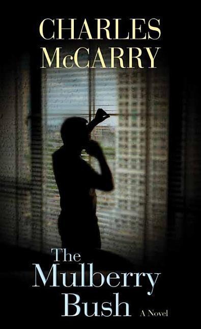 The Mulberry Bush - Charles McCarry