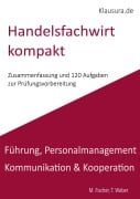 Handelsfachwirt kompakt - Michael Fischer, Thomas Weber