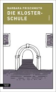 Cover-Bild zum Titel 'Die Klosterschule' von 'Barbara Frischmuth'