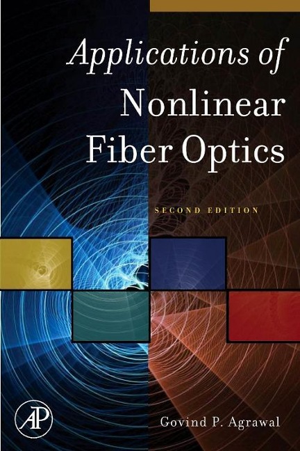 Applications of Nonlinear Fiber Optics - Govind P Agrawal
