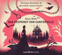Cover-Bild zum Titel 'Das Gespenst von Canterville' von 'Oscar Wilde, Martin Auer, Das wilde Jazzorchester, Martin Auer'