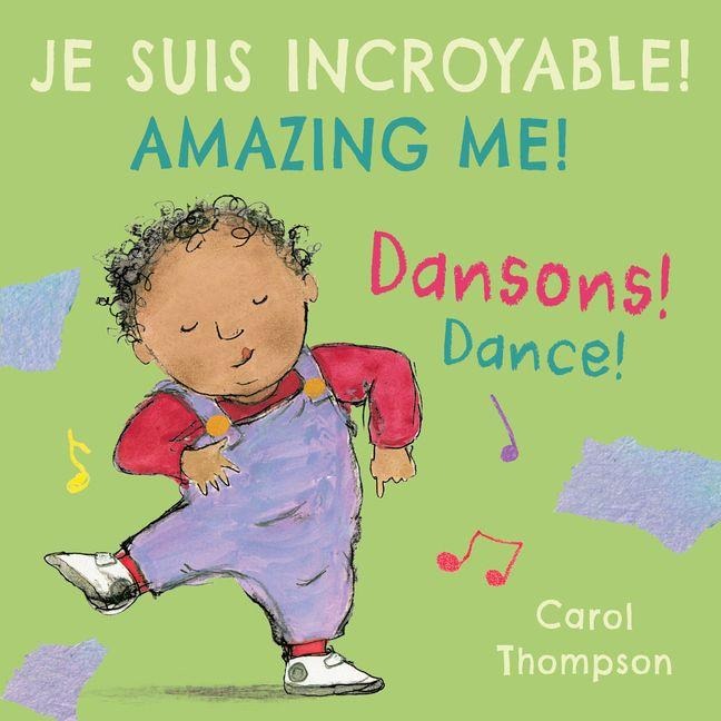 Dansons! / Dance! (French Bilingual Edition) - Carol Thompson