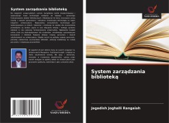 Cover-Bild zum Titel 'System zarz¿dzania bibliotek¿' von 'Jagadish Joghalli Rangaiah'
