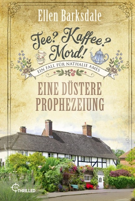 Tee? Kaffee? Mord! Eine düstere Prophezeiung - Ellen Barksdale