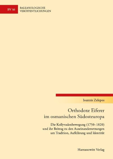 Orthodoxe Eiferer im osmanischen Südosteuropa - Ioannis Zelepos