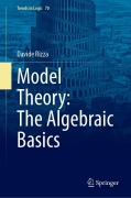 Cover-Bild zum Titel 'Model Theory: The Algebraic Basics' von 'Davide Rizza'