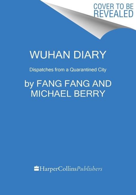 Wuhan Diary - Fang Fang, Michael Berry