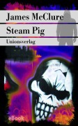 Cover-Bild zum Titel 'Steam Pig' von 'James Mcclure'