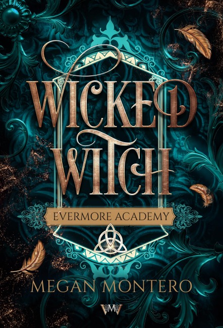 Wicked Witch - Der Jugendbuch Fantasy Bestseller GRATIS - Megan Montero