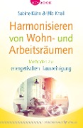 Harmonisieren von Wohn- und Arbeitsräumen - Sabine Kühn, Ulla Knoll