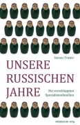 Cover-Bild zum Titel 'Unsere russischen Jahre' von 'Simone Trieder'