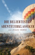 Cover-Bild zum Titel 'Die beliebtesten Abenteuerklassiker von Jules Verne' von 'Jules Verne'