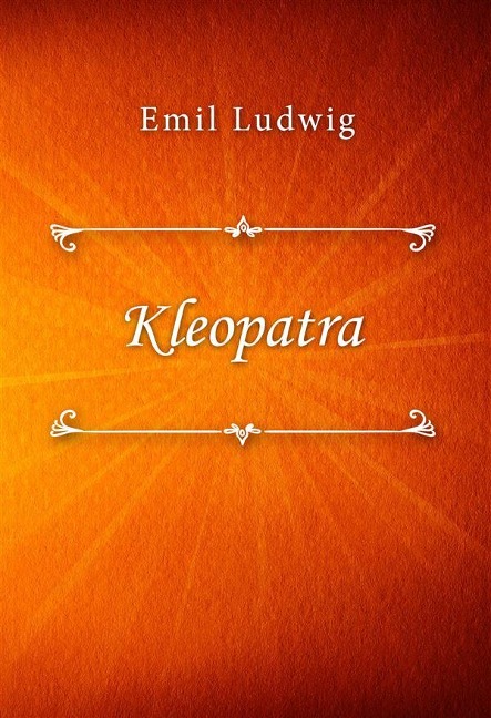 Kleopatra - Emil Ludwig