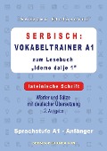 Serbisch: Vokabeltrainer A1 zum Buch "Idemo dalje 1" - lateinische Schrift - Snezana Stefanovic