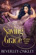 Cover-Bild zum Titel 'Saving Grace' von 'Beverley Oakley'