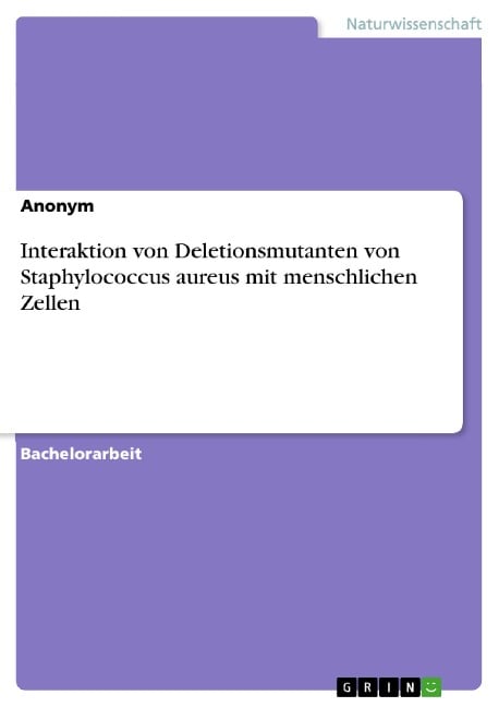 Interaktion von Deletionsmutanten von Staphylococcus aureus mit menschlichen Zellen - 