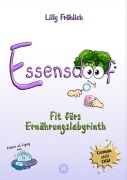 Cover-Bild zum Titel 'Essensdoof - Essensdoof - Gesunde Ernährung einfach erklärt: Abnehmen, Zucker, Diäten & Ernährungsmythen' von 'Lilly Fröhlich'