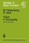Vision in Drosophila - R. Wolf, M. Heisenberg