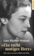 Cover-Bild zum Titel '"Ein recht mutiges Herz"' von 'Lore Pfeiffer-Wentzel'