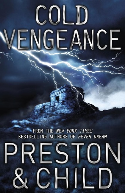 Cold Vengeance - Lincoln Child, Douglas Preston